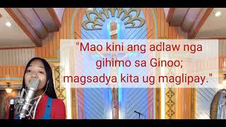 ABRIL 17 2022  quotMao kini ang adlaw nga gihimo sa Ginoo magsadya kita ug maglipayquot [upl. by Eilahs]