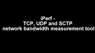 iPerf  TCP UDP and SCTP network bandwidth measurement tool [upl. by Atnwahsal]