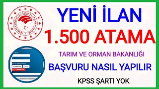 TARIM VE ORMAN BAKANLIÄžI 1500 Ä°ÅžÃ‡Ä°âœ… BAÅžVURU NASIL YAPILIR HANGÄ° Ä°LLER AÃ‡ILDI BAÅžVURU DETAYLARI NEDÄ°R [upl. by Eehsar190]