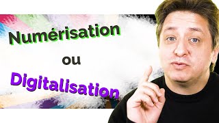 Numérisation ou digitalisation quelles différences [upl. by Aivle]