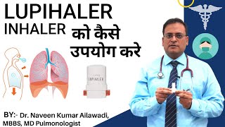 How to use Lupihaler inhaler को कैसे उपयोग करे hindi DrNaveenKumarAilawadi [upl. by Liahus]