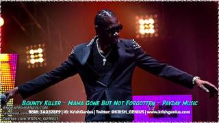 Bounty Killer  Mama Gone But Not Forgotten  May 2014 [upl. by Lede]