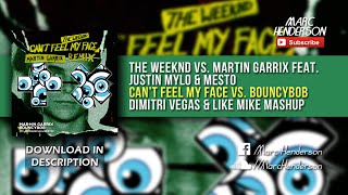 The Weeknd vs Martin Garrix Justin Mylo amp Mesto  Cant Feel My Face vs Bouncybob DVampLM Mashup [upl. by Colston209]