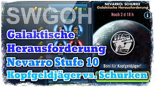 SWGOH  Galaktische Herausforderung  Nevarro  Stufe 10  Kopfgeldjäger vs Schurken [upl. by Durstin]