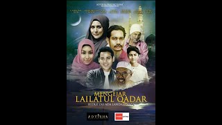 Full Filem Mengejar Lailatul Qadar 22 April 2022 [upl. by Arriaes]