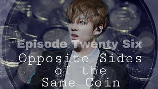 Opposite Sides of the Same Coin  BTS Jungkook FF  Part 26 [upl. by Puiia]