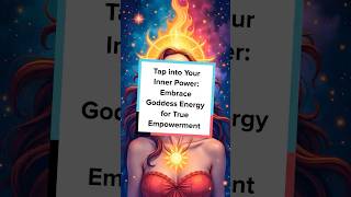 Tap into Your Inner Power Embrace Goddess Energy for True Empowerment [upl. by Jewett]