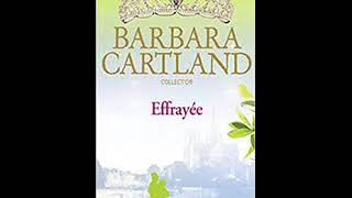 Barbara Cartland  Effrayée [upl. by Ysac]