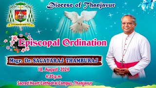 🔴 🅛🅘🅥🅔✠ 18 August 24 ✠ Episcopal Ordination of Rev Dr Sagayaraj as the Bishop of Tanjore [upl. by Nylg]