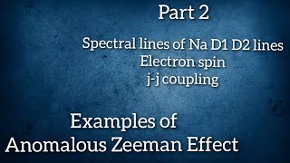 Examples Of Anomalous Zeeman Effect Splitting Sem 3  Malayalam [upl. by Einotna]