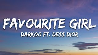 Darkoo  Favourite Girl Lyrics ft Dess Dior [upl. by Tips]