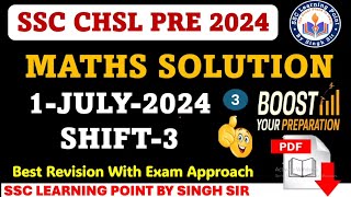 SSC CHSL PRE 2024  CHSL 1July 2024 Shift3 Math Solved Paper by Singh Sir  CHSL2024 chsl2024 [upl. by Cahra]