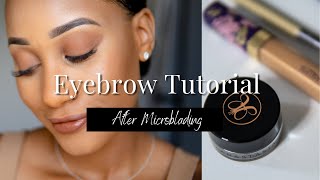 How I Fill In My Eyebrows After Microblading  2021 [upl. by Adav]