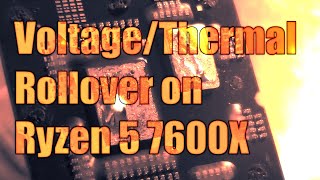 Ryzen 5 7600X voltagethermal rollover demonstration [upl. by Nevins]