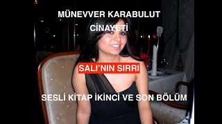 SALININ SIRRI SON BÖLÜM MÜNEVVER KARABULUT CİNAYETİNİ İÇEREN SESLİ KİTAP [upl. by Sixel188]