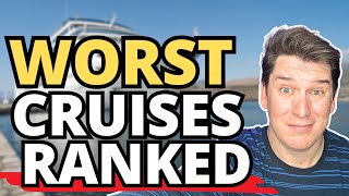 WORST CRUISE LINES RANKED [upl. by Adlig]