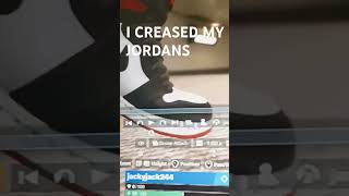 I CREASED MY JORDANS [upl. by Nivled]