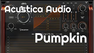 Pumpkin Saturator by Acustica Audio No Talking [upl. by Fablan179]