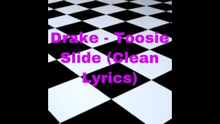 Drake  Toosie Slide Clean Lyrics [upl. by Atiuqihs]