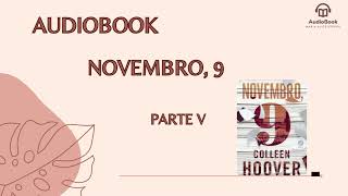 Audiobook  Novembro9  Autora Colleen Hoover  Parte 5  Narração Humana [upl. by Ck]