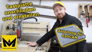 Inbetriebnahme einer Tastplatte an der CNC  Wie geht das  Anleitung für EstlCAM [upl. by Tibold445]