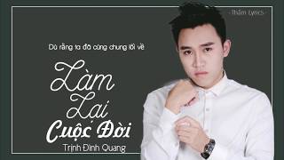 Làm Lại Cuộc Đời  Trịnh Đình Quang  MV Lyrics HD [upl. by Haim]