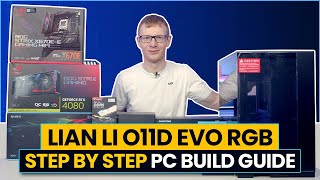 Lian Li O11 Dynamic EVO RGB Build  Step by Step Guide [upl. by Schwerin]