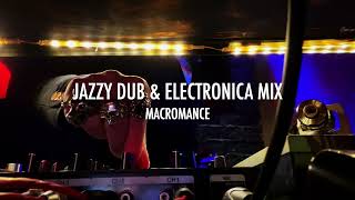 MACROMANCE Live DJ Set Jazzy Dub amp Electronica Mix Nightmares On Wax SILENT POETS Tosca etc [upl. by Elleynod104]