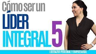 Liderazgo Empresarial  CÓMO SER UN LIDER INTEGRAL 5  Liderazgo y motivación [upl. by Herzel953]