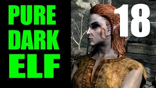 Skyrim PURE DARK ELF Challenge Run Walkthrough Part 18 NIMHE [upl. by Adnarahs735]