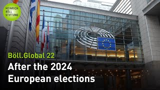 BöllGlobal 22  After the 2024 European elections [upl. by Euqinim146]