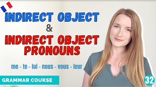 French Indirect Object amp Indirect Object Pronouns coi  French Grammar Course  Lesson 32 🇫🇷 [upl. by Faith]