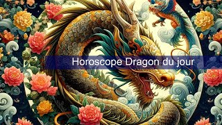 Horoscope Dragon du jour [upl. by Arriec659]