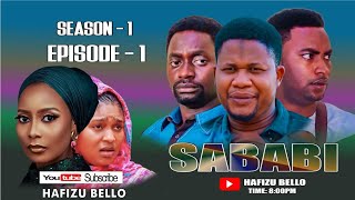 SABABI SEASON 1 EPISODE 1 HAUSA SERIES LATEST 2024 [upl. by Shewmaker]