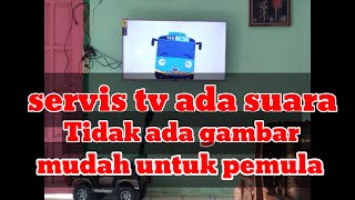 cara servis tv led ada suara tidak ada gambar changhong [upl. by Greenwald187]