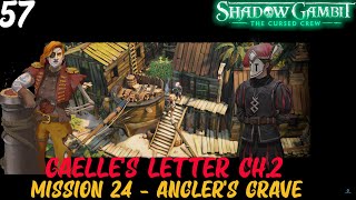 MIssion 24 Gaelles Letter CH2  Shadow Gambit the Cursed Crew Legend [upl. by Ayian]