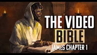 The Book of James  Chapter 1  The Video Bible [upl. by Emelyne]