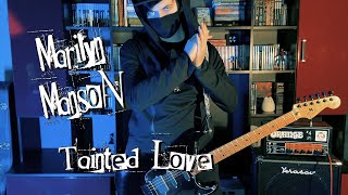 Marilyn Manson  Tainted Love guitar cover by Axss Nakke [upl. by Alcott]