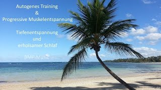 Autogenes Training amp Progressive Muskelentspannung  Tiefenentspannung  erholsamer Schlaf [upl. by Gesner]