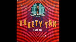 2 Live Crew  Yakety Yak Bass Mix 1988 [upl. by Elaweda]