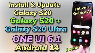 Install Samsung One UI 61 Android 14 ON Galaxy S20 S20 S20 Ultra English [upl. by Ivzt]