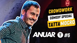 ANUAR TATTA MOCRO 6 CROWD WORK COMEDY SPECIAL [upl. by Natye295]