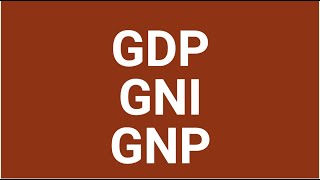 GDP GNP GNI [upl. by Mathe382]