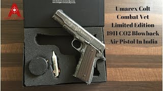 Umarex Colt Combat Vet Limited Edition 1911 CO2 Blowback Air Pistol In India [upl. by Malory]