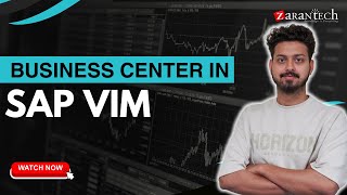 Business Center in SAP VIM  ZaranTech [upl. by Ahnavas126]