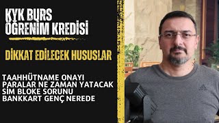 DİKKAT EDİLECEK HUSUSLAR KYK BURS VEYA ÖĞRENİM KREDİSİ BANKKART GENÇ KYK PARALARI [upl. by Atnahs]