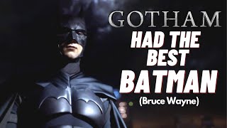 GOTHAM HAD THE BEST BATMAN BRUCE WAYNE [upl. by Caroline]