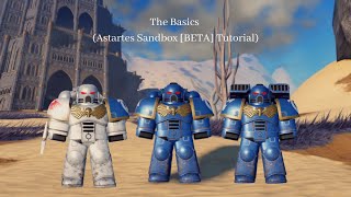 The Basics Astartes Sandbox BETA Tutorial [upl. by Ilene]