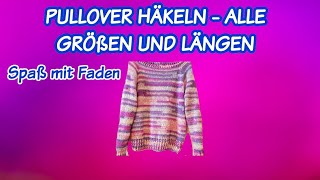 PULLOVER HÄKELN  ALLE GRÖßEN UND LÄNGEN [upl. by Amity]