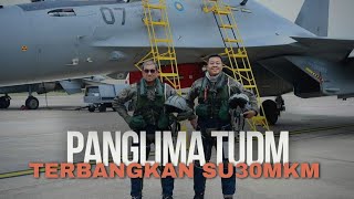 PANGLIMA TUDM TERBANGKAN PESAWAT PEJUANG SU30MKM [upl. by Novihc888]